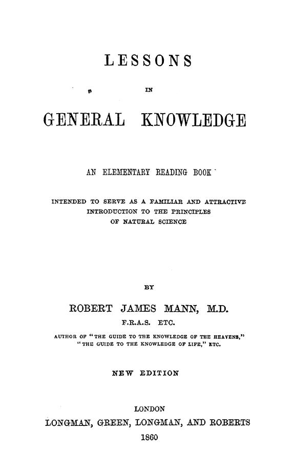 BY Robert James MANN - Lessons in general knowledge by 1860