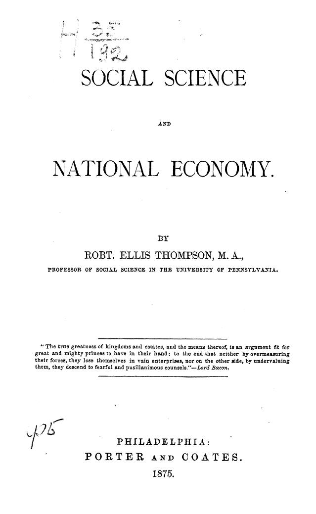 BY Robt. Ellis Thompson - Social science and national economy by 1875
