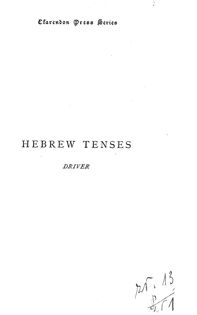 BY S.R. Driver, Driver S.R. - A treatise on the use of the tenses in hebrew by 1892