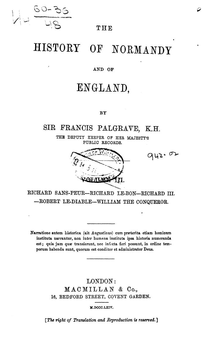 BY SIR Francis Palgrave - The history of normandy and of england. vol. 3 by 1864