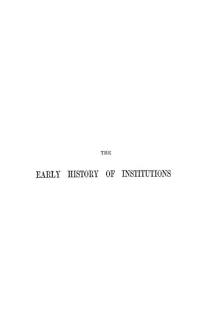 BY SIR Henry Sumner Maine - Lectures on the early history of institutions by 1875