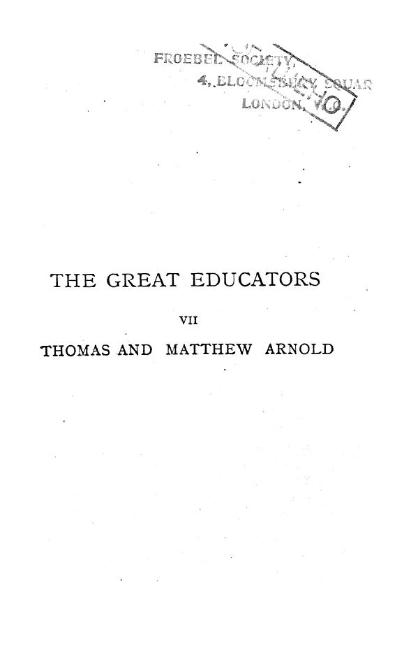 BY SIR Joshua Fitch, Fitch - Thomas and matthew arnold and their influence on english education by 1899