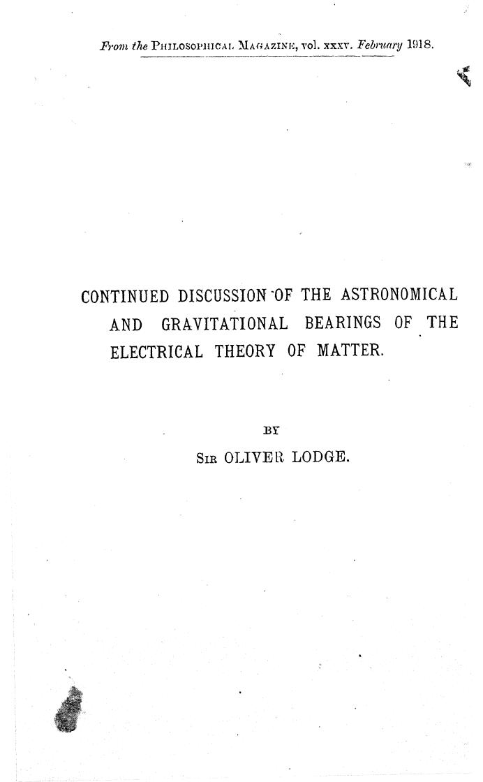 BY SIR Oliver Lodge, Lodge by Continued discussion of the astronomical & gravitational bearings of the elect