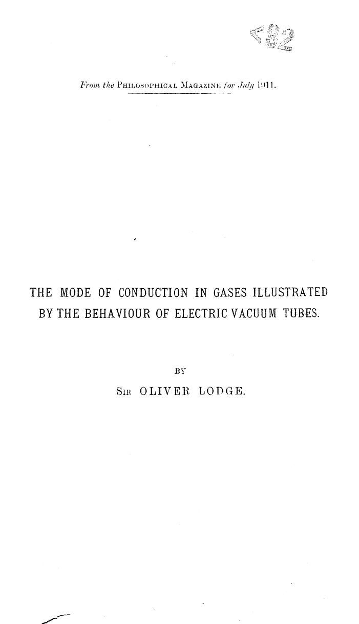 BY SIR Oliver Lodge, Lodge by The mode of conduction in cases illustrated by the behaviour of electric vacuum