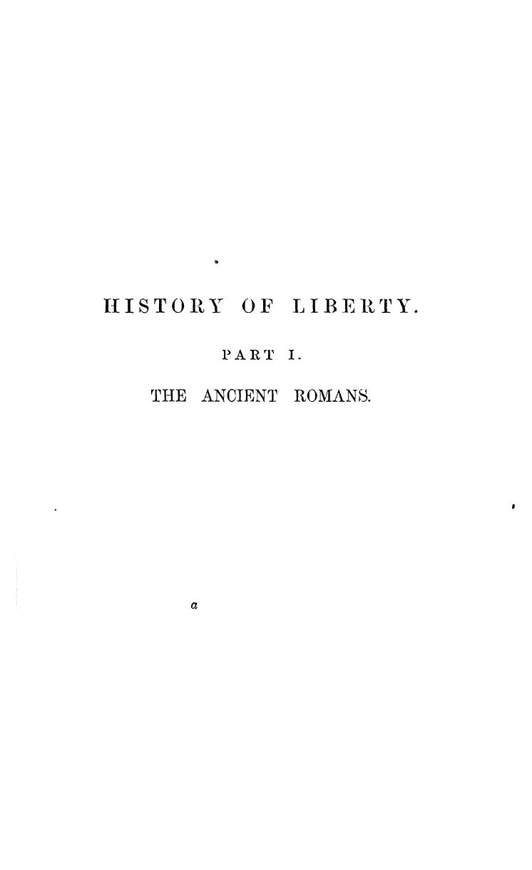 BY Samuel Eliot - History of the liberty the ancient romans. vol. 1 by 1853
