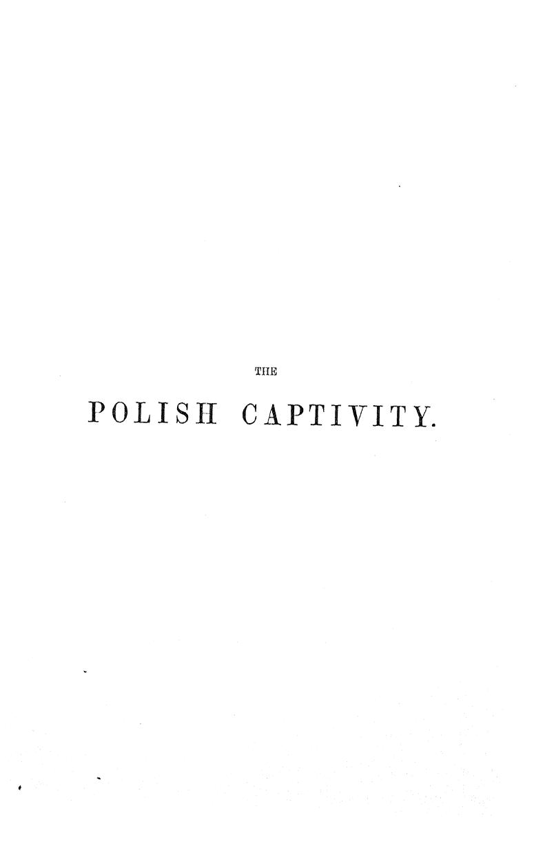 BY Sutherland Edwards - The polish captivity  . vol. 1 by 1863