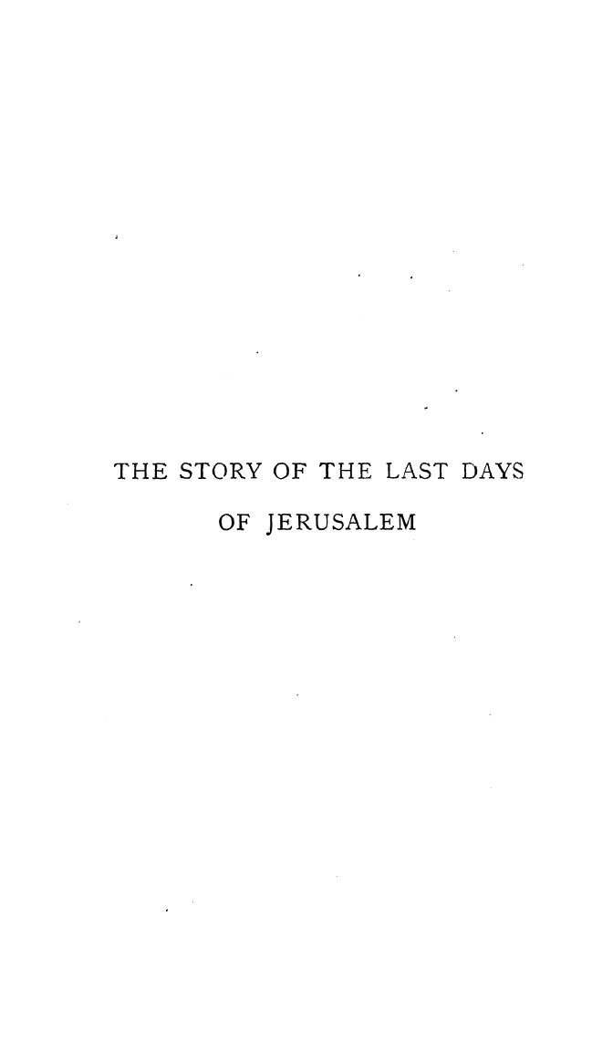 BY THE REV. Alfred J. Church - The story of the last days of jerusalem by 1889