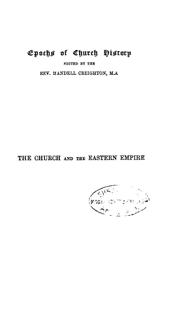BY THE REV. Henry Fanshawe Tozer - The church and the eastern empire by 1893