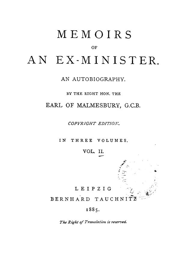 BY THE Right HON. THE EARL OF Malmesbury - Memoirs of an ex-minister . vol. 2 by 1885