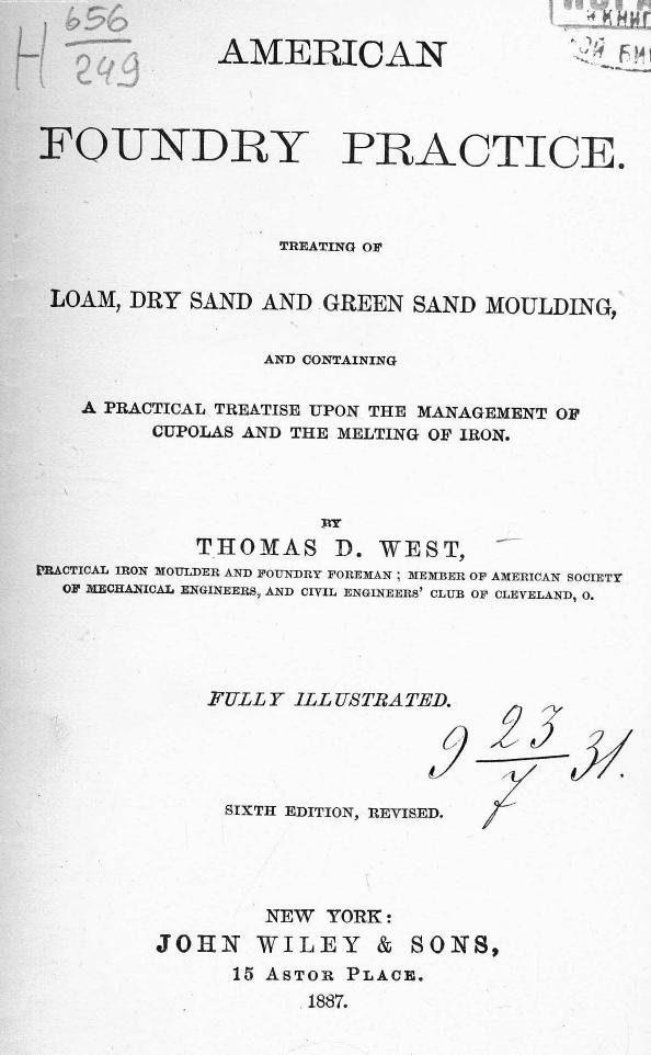 BY Thomas D. WEST, WEST T.D. - American foundry practice by 1887