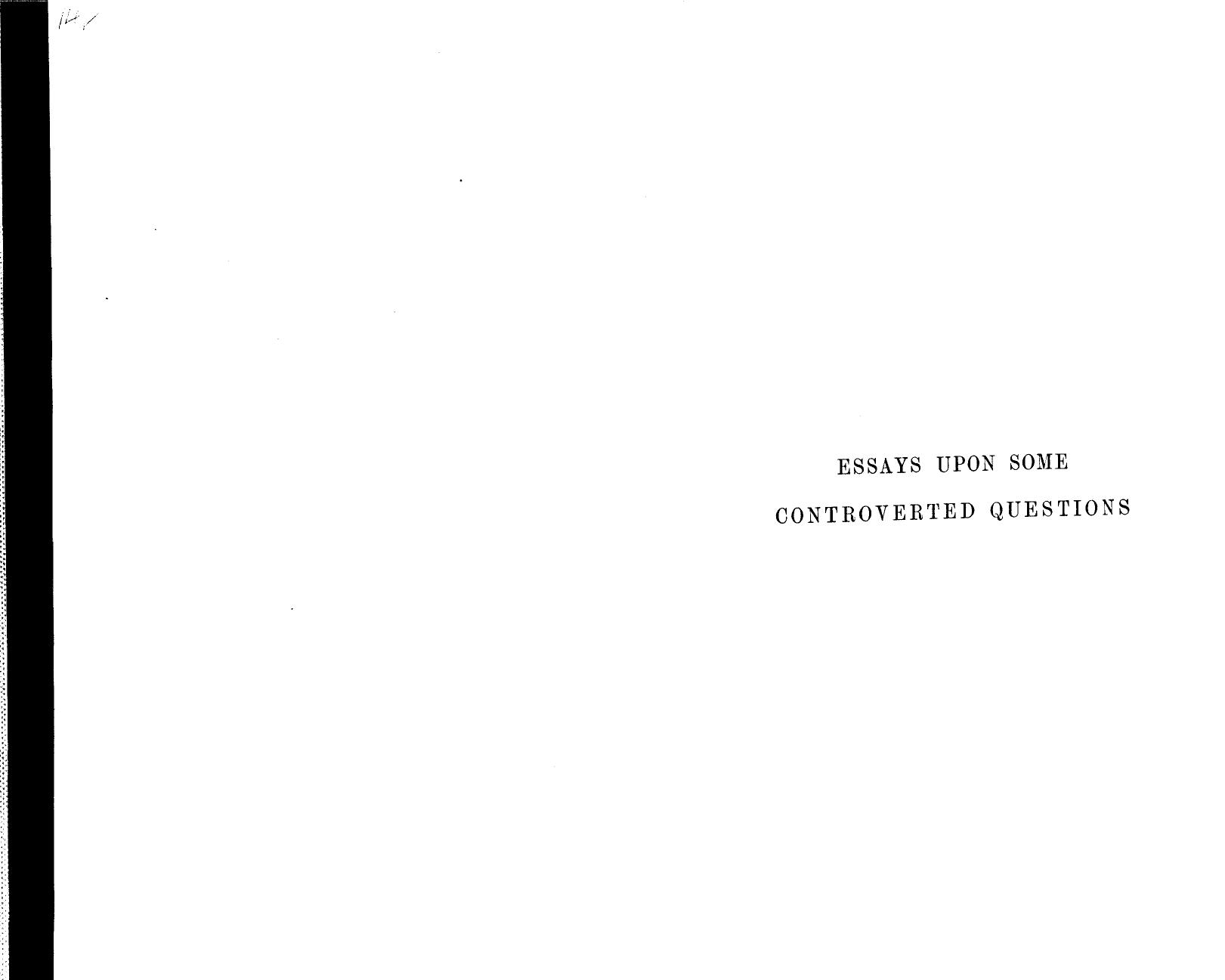 BY Thomas H. Huxley, Huxley T.H. - Essays upon some controverted questions by 1892