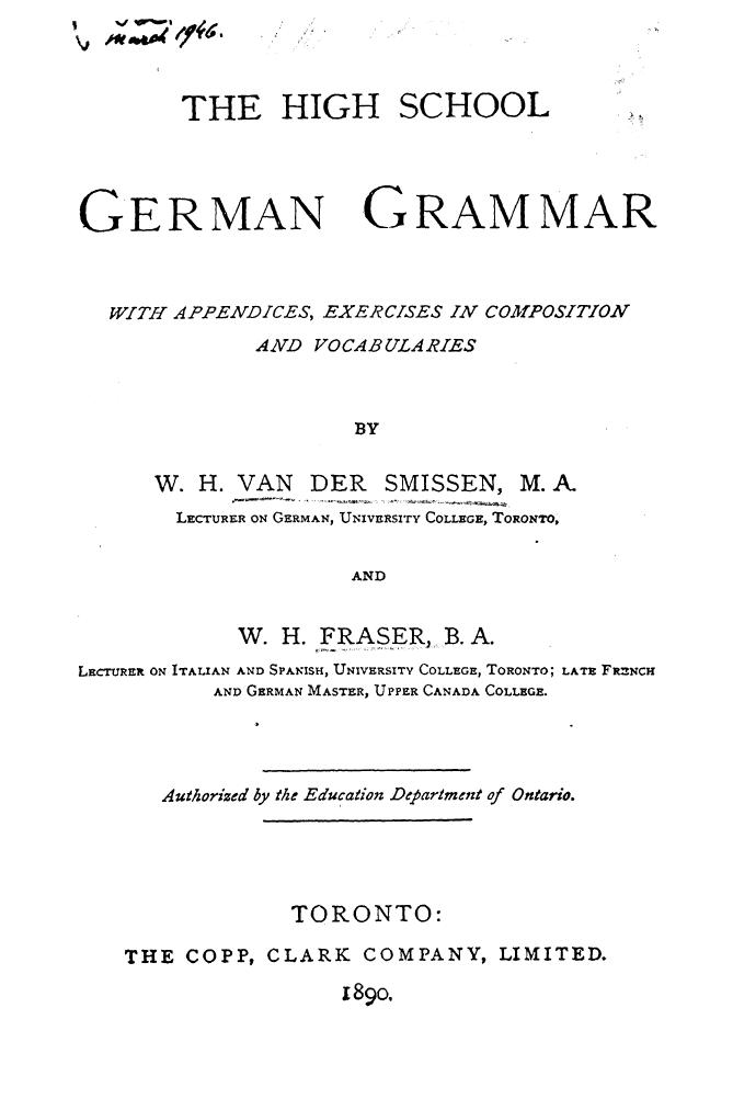 BY W. H. VAN DER Smissen - The high school german grammar by 1890