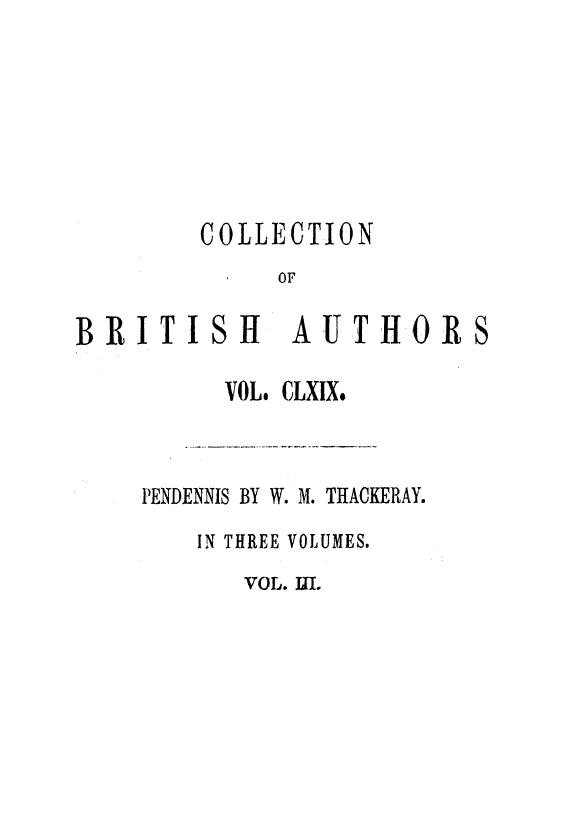 BY W. M. Theckeray - The history of pendennis, his fortunes and misfortunes, his friends and his grea by 1850