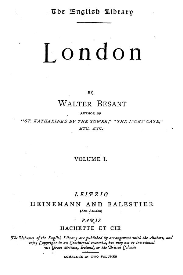 BY Walter Besant - London . volume i by 1893