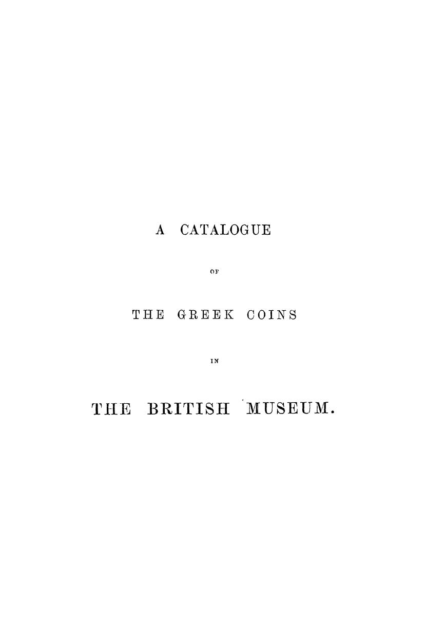 BY Warwick Wroth, Wroth - Catalogue of the greek coins of galatia, cappadocia, and syria by 1899