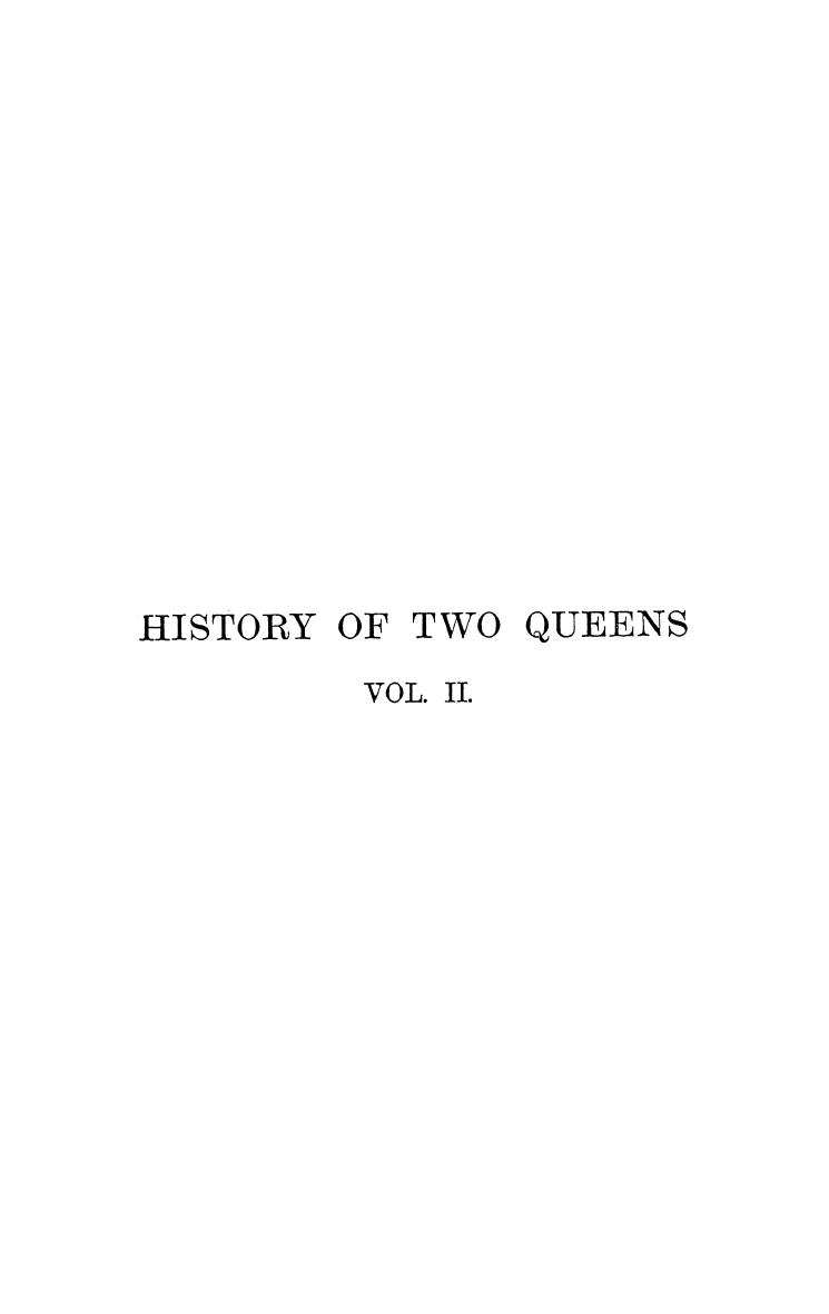 BY William Hepworth Dixon - History of two queens. vol. 2 by 1873