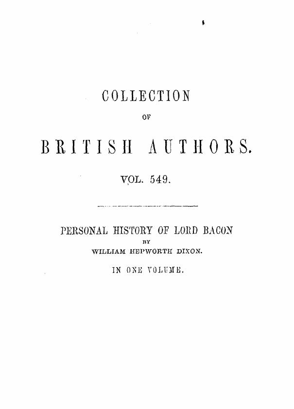 BY William Hepworth Dixon - Personal history of lord bacon by 1861