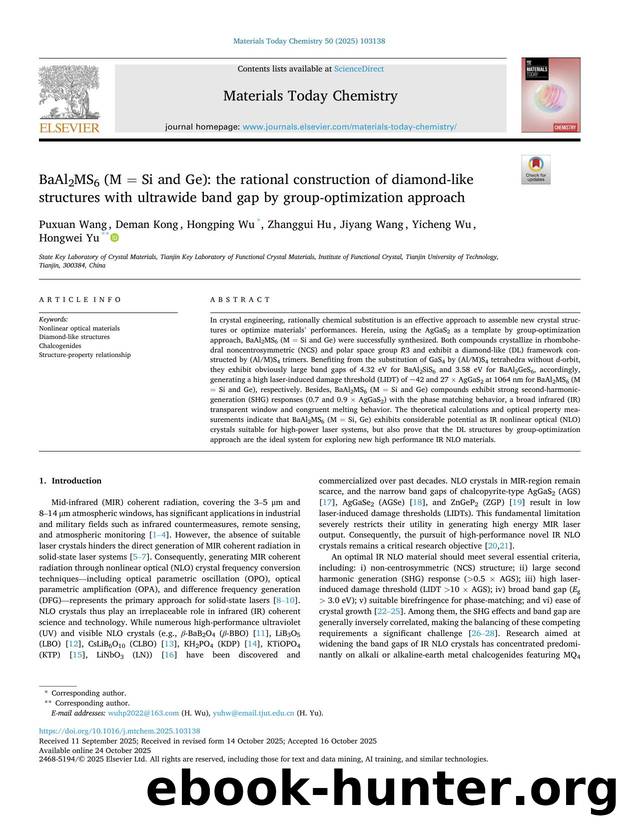 BaAl2MS6 (M = Si and Ge): the rational construction of diamond-like structures with ultrawide band gap by group-optimization approach by Puxuan Wang & Deman Kong & Hongping Wu & Zhanggui Hu & Jiyang Wang & Yicheng Wu & Hongwei Yu