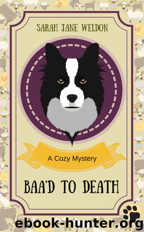 Baa'd to Death: A Cozy Mystery Novella (Cozy Mystery Dogs Book 1) by Sarah Jane Weldon