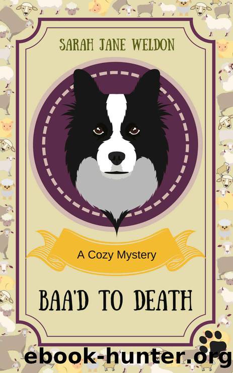 Baa'd to Death_A Cozy Mystery Novella by Sarah Jane Weldon