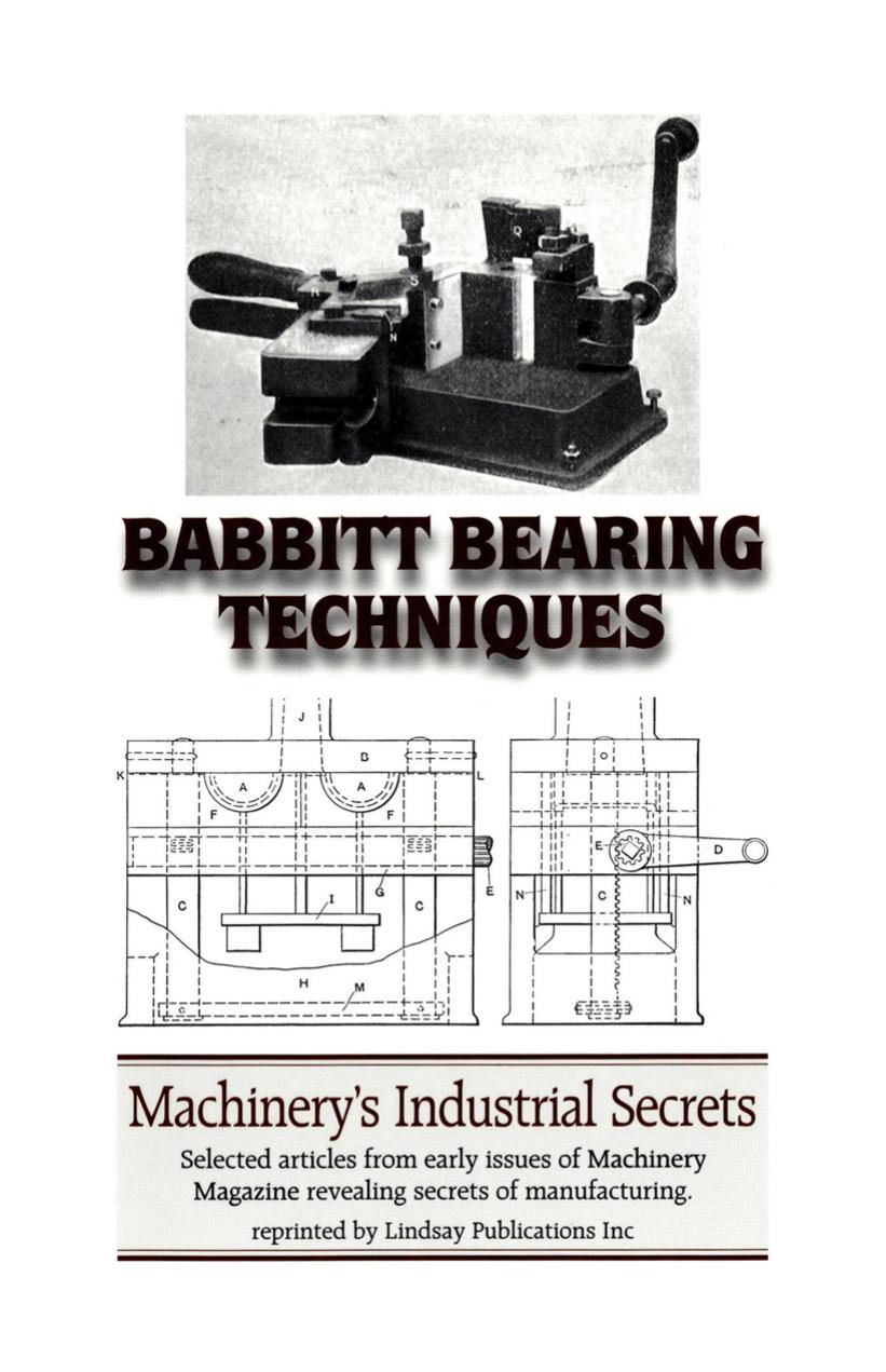 Babbit Bearing Techniques by Machinery's Industrial Secrets by Unknown