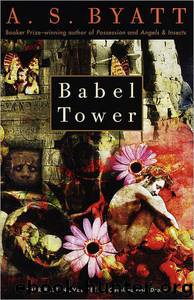 Babel Tower by A S Byatt