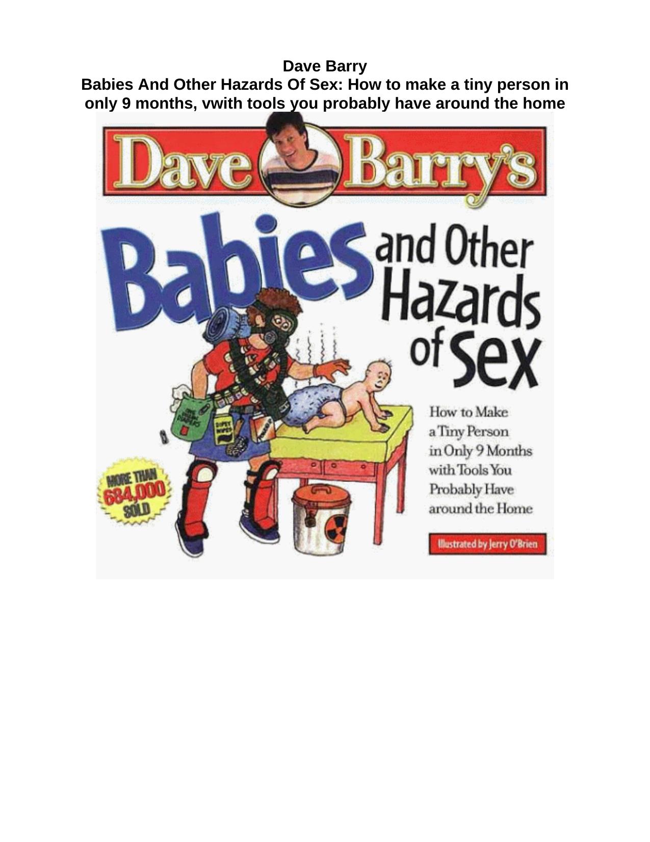 Babies & other hazards of sex : how to make a tiny person in only 9 months, with tools you probably have around the home by Dave Barry