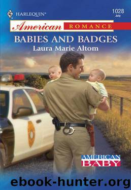 Babies And Badges (American Baby) by Laura Marie Altom
