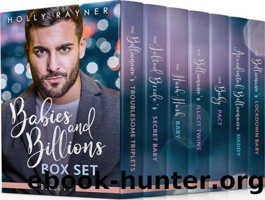 Babies And Billions Box Set: Books 1 - 7 by Holly Rayner
