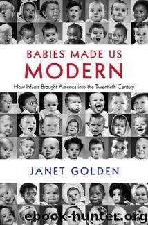 Babies Made Us Modern by Golden Janet