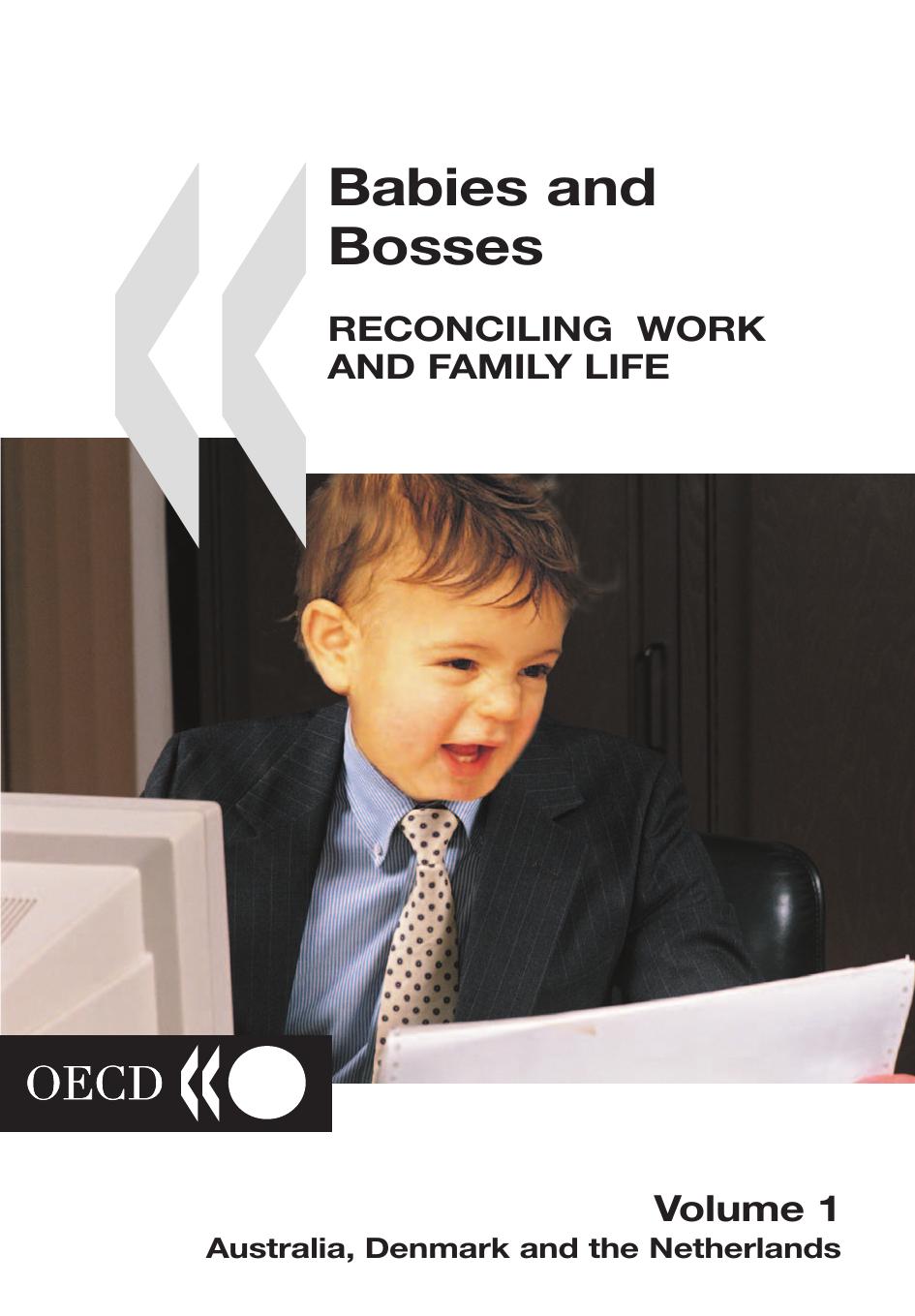 Babies and Bosses - Reconciling Work and Family Life, 1 : Australia, Denmark and the Netherlands. by OECD