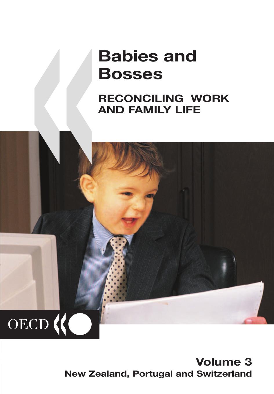 Babies and Bosses - Reconciling Work and Family Life, Volume 3: New Zealand, Portugal and Switzerland (Babies and Bosses: Reconciling Work and Family Life) by Organisation for Economic Co-Operation a