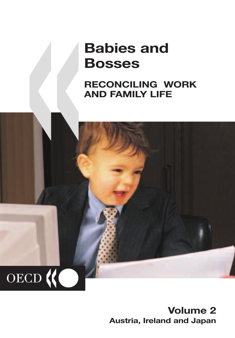 Babies and Bosses: Reconciling Work and Family Life: Austria, Ireland and Japan (Babies and Bosses: Reconciling Work and Family Life) by Organisation for Economic Co-Operation and Development