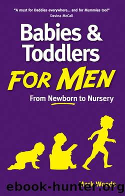 Babies and Toddlers for Men by Mark Woods