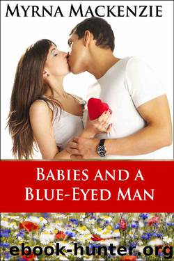 Babies and a Blue-eyed Man by Myrna Mackenzie