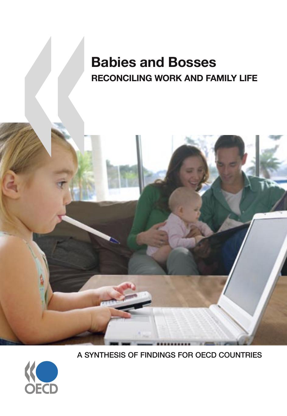 Babies and bosses : reconciling work and family life. [5], A synthesis of findings for OECD countries by OECD