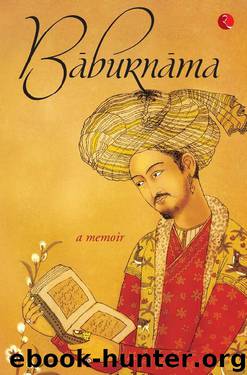 Baburnama by Zahiru’din Muhammad Babur Padshah Ghazi