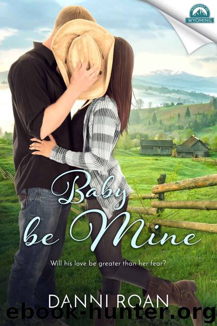 Baby Be Mine by Danni Roan
