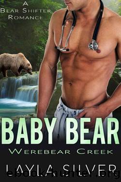Baby Bear: A Bear Shifter Romance by Layla Silver