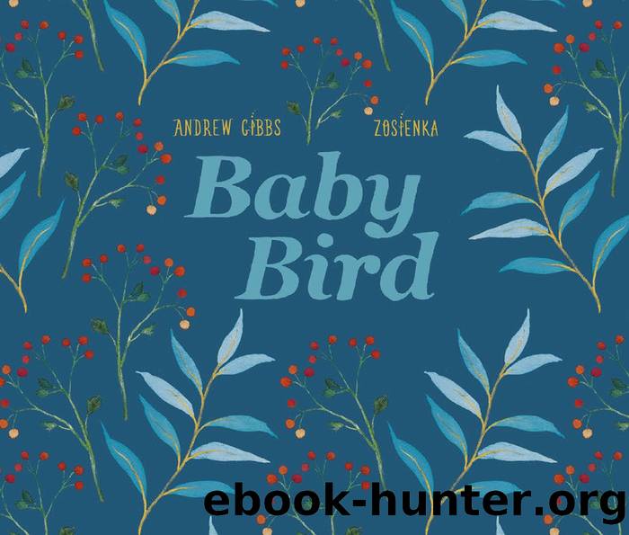 Baby Bird by Andrew Gibbs && Zosienka