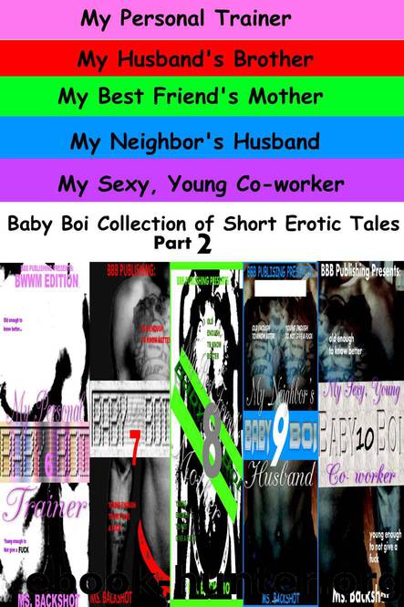 Baby Boi Collection 2: A Collection of Short Erotic Tales (Baby Boi Collection Series) by Ms. Backshot