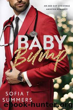 Baby Bump: An Age Gap, Christmas, Amnesia Romance (Forbidden Doctors) by Sofia T Summers