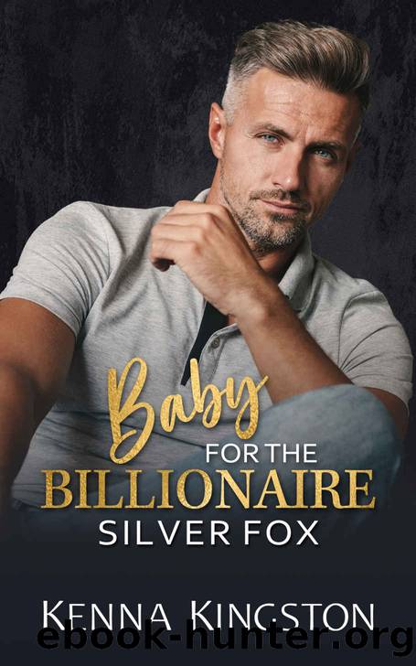 Baby For The Billionaire Silver Fox: A Friends to Lovers Small Town Romance by Kenna Kingston