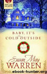 Baby It's Cold Outside by Susan May Warren
