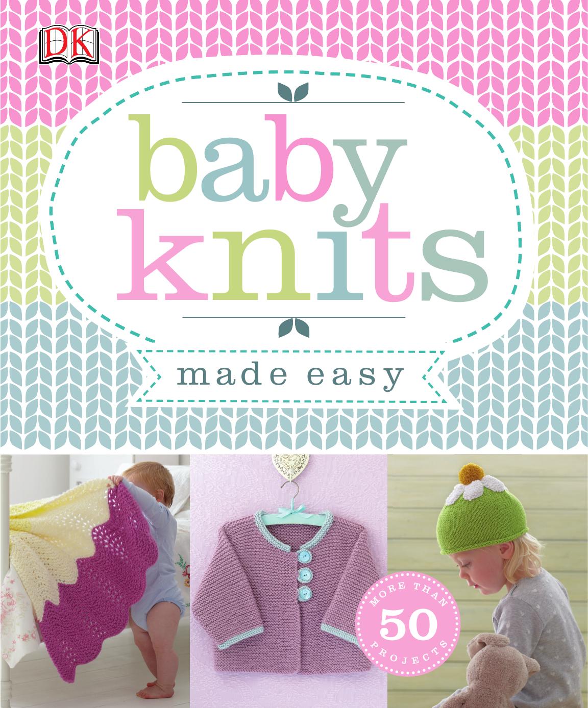 Baby Knits Made Easy by DK Publishing Inc