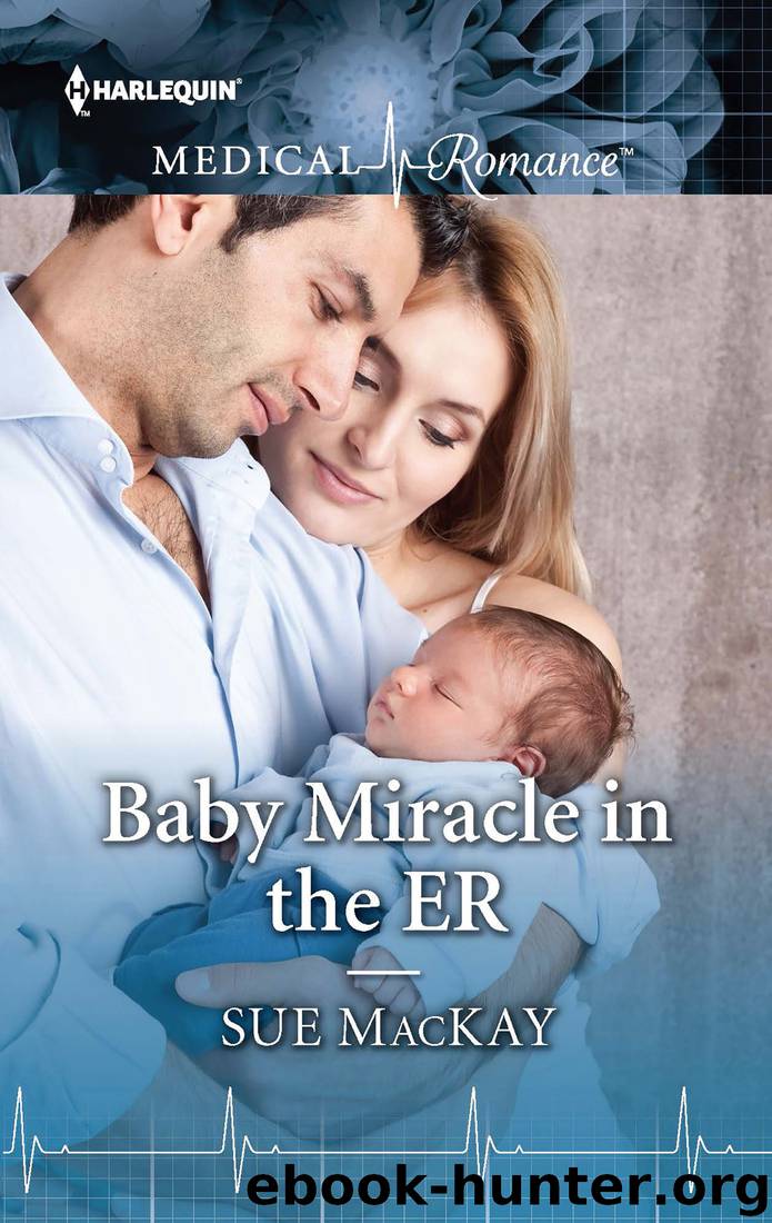 Baby Miracle in the ER by Sue MacKay