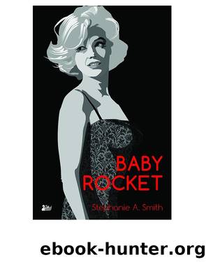 Baby Rocket by Stephanie A. Smith