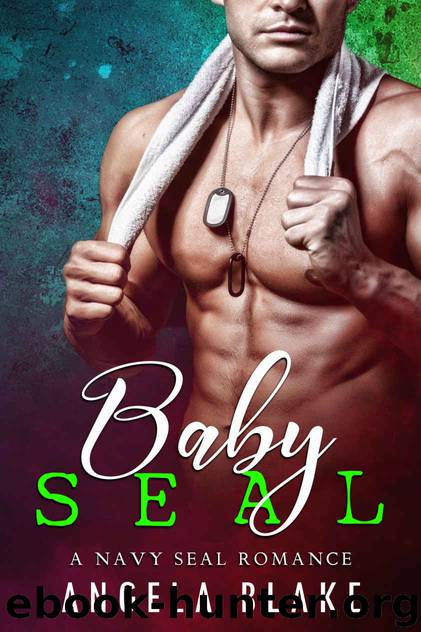 Baby Seal_A Navy Seal Romance by Angela Blake