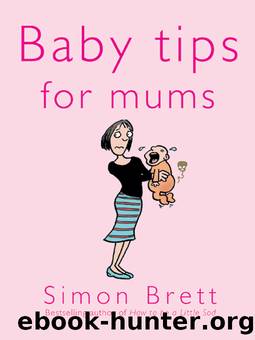 Baby Tips for Mums by Simon Brett