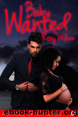 Baby Wanted: (BWWM Interracial Romance) (A Bundle of Joy) by Wilson Roxy
